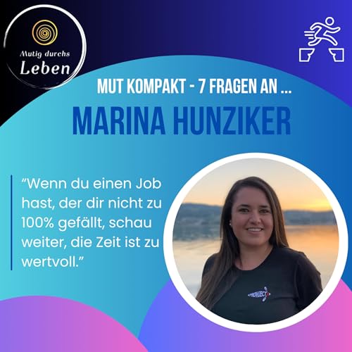 #55 - Mut Kompakt - 7 Fragen an &hellip; Marina Hunziker!