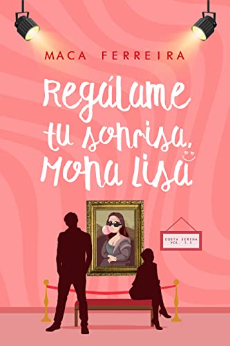 Regálame tu sonrisa, Mona Lisa: una comedia romántica familiar de jefa y empleado (Costa Serena)