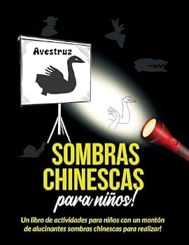Sombras chinescas para niños: Un libro de actividades para niños con un montón de alucinantes sombras chinescas para realizar! (Spanish Edition)