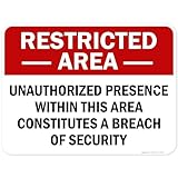 Restricted Area Unauthorized Presence Within This Area Constitutes A Breach Of Security Sign, 18x24 Inches, Rust Free .063 Aluminum, Fade Resistant, Made in USA by My Sign Center