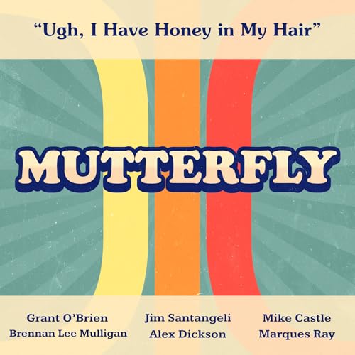 Ugh, I Have Honey in My Hair