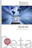  RELAX NG: XML, RELAX, XML Schema