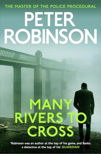 Many Rivers to Cross: The 26th DCI Banks novel from The Master of the Police Procedural (Dci Banks 26) (English Edition)