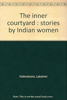 Paperback The Inner Courtyard: Stories By Indian Women. Book