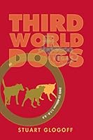 Third World Dogs 1983089710 Book Cover