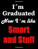 smart cover ipad air 2 amazon  I´m Graduated Now I´m like Smart and Stuff: Funny Journal,Quote Covers,Funny Quotes,Graduation Day,Class of 2018,Gifts For Him,Gifts For ... Size,100 Pages,Journal to write in