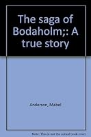 The Saga of Bodaholm: A True Story B0007E3HWC Book Cover