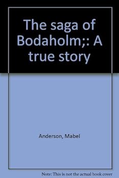 Hardcover The Saga of Bodaholm: A True Story Book
