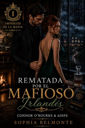 Rematada por el Mafioso Irlandés: Una Deuda Pagada con la Propia Libertad, un Traidor Escondido en el Círculo Íntimo y un Don que Aprende a Proteger sin Poseer (Imperios de la Mafia Libro 2) Rematada por el Mafioso Irlandés: Una Deuda Pagada con la Propia Libertad, un Traidor Escondido en el Círculo Íntimo y un Don que Aprende a Proteger sin Poseer (Imperios de la Mafia Libro 2)