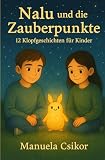 Nalu und die Zauberpunkte: 12 Klopfgeschichten für Kinder