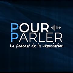 Couverture de POURPARLER - Le podcast de la N&eacute;gociation