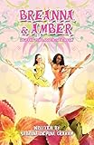 Breanna & Amber: Help each other achieve their dreams