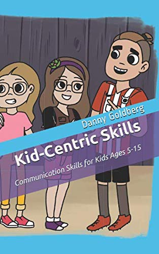 Kid-Centric Skills: Communication Skills For Kids Ages 5-15
