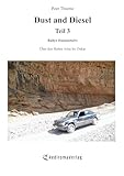  Dust and Diesel – Teil 3: Rallye Humanitaire