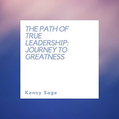 Cover art for The Path of True Leadership