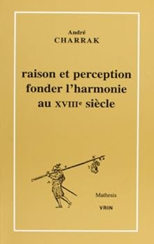Paperback Raison Et Perception: Fonder l'Harmonie Au Xviiie Siecle [French] Book