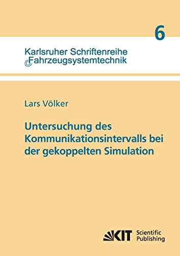 Untersuchung des Kommunikationsintervalls bei der Gekoppelten Simulation (German Edition)