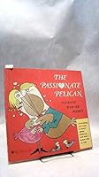 The Passionate Pelican B0006YFR58 Book Cover