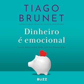Dinheiro &eacute; emocional Audiolivro Por Tiago Brunet capa