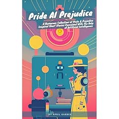 Pride AI Prejudice Audiobook By April Karber cover art