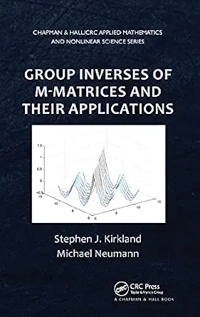 Group Inverses of M-Matrices and Their Applications book cover