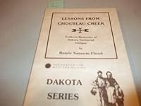 Lessons from Chouteau Creek Yankton: Memories of Dakota Territorial Intrigue 0931170303 Book Cover