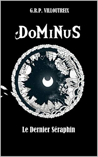 Télécharger DoMiNuS: Le Dernier Séraphin livre En ligne