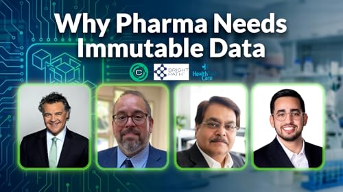 S2E5: Why Pharma Needs Immutable Data | Around the Block With Special Guest Host Bert Fernandez