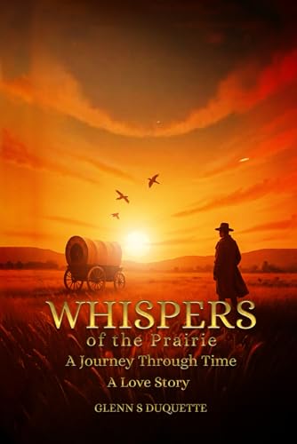 Whispers of the prairie: A journey through time