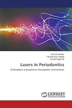 Lasers in Periodontics: A bloodless and painless therapeutic intervention