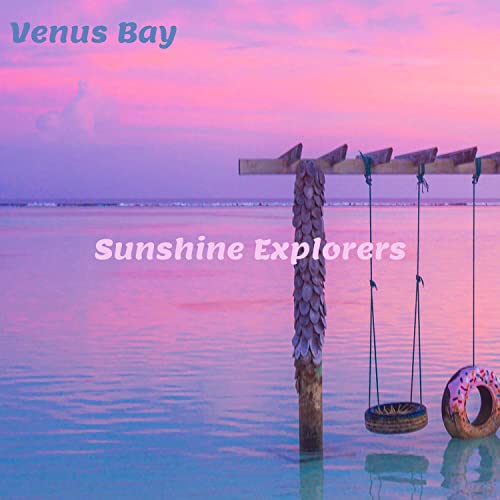 Sunshine Explorers by Venus Bay on Amazon Prime Music