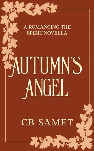 Autumn's Angel: A Sweet Magical Romantic Suspense Novella (Romancing the Spirit Book 6)