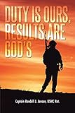  Duty Is Ours, Results Are God\'s (English Edition)