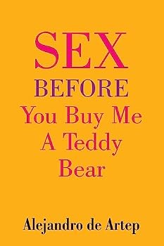 Paperback Sex Before You Buy Me A Teddy Bear Book