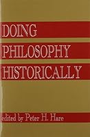 Doing Philosophy Historically (Frontiers of Philosophy) 0879754265 Book Cover