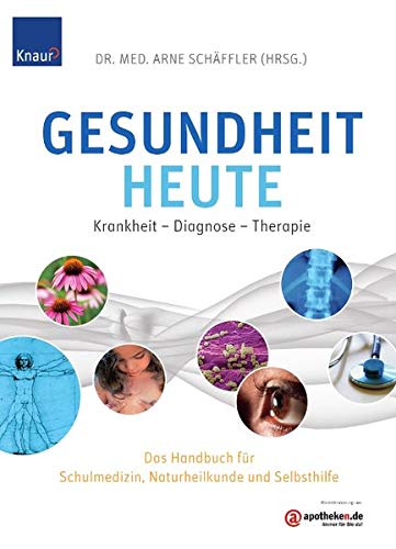 Preisvergleich Produktbild Gesundheit heute: Krankheit - Diagnose - Therapie Das Handbuch für Schulmedizin, Naturheilkunde und Selbsthilfe