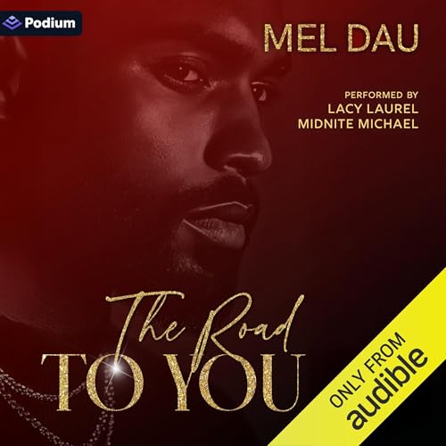 The Road to You Audiobook By Mel Dau cover art