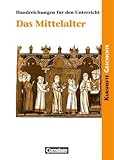  Kurshefte Geschichte: Das Mittelalter: Handreichungen für den Unterricht