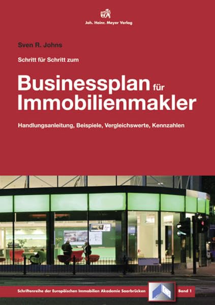 Businessplan für Immobilienmakler: Handlungsanleitung, Beispiele, Vergleichswerte, Kennzahlen