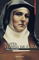 SANTA TERESA DE ÁVILA: Vida y tormentos (Vida de Santos) (Spanish Edition) 1075271770 Book Cover