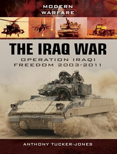 The Iraq War: Operation Iraqi Freedom 2003–2011 (Modern Warfare)