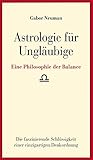  Astrologie für Ungläubige: Eine Philosophie der Balance