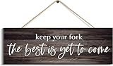 Hanging Wall Sign Wooden, Large Keep Your Fork The Best is Yet to Come Dining Room Kitchen Rustic Wood Sign, for Home Dining Room Kitchen Breakfast Nook Optimistic Space Decor 4x16 inch