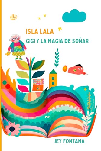 Isla Lala, Gigi y la magia de soñar