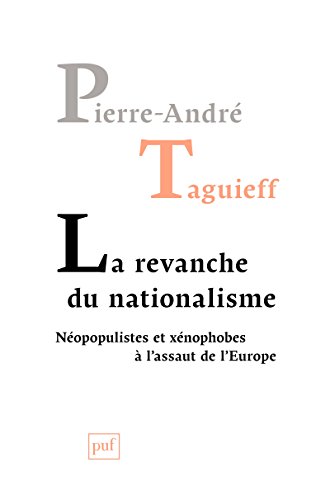Télécharger La revanche du nationalisme: Néopopulistes et xénophobes à l'assaut de l'Europe livre En ligne