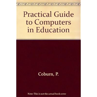 Practical Guide to Computers in Education