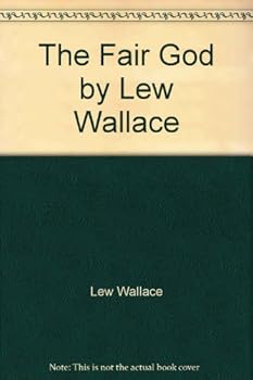 The Fair God by Lew Wallace