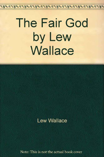 The Fair God by Lew Wallace B004ZWHGZ6 Book Cover