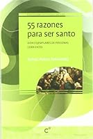 55 razones para ser santo 8493756881 Book Cover