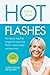 Relief from Hot Flashes: The Natural, Drug-Free Program to Reduce Hot Flashes, Improve Sleep, and Ease Stress